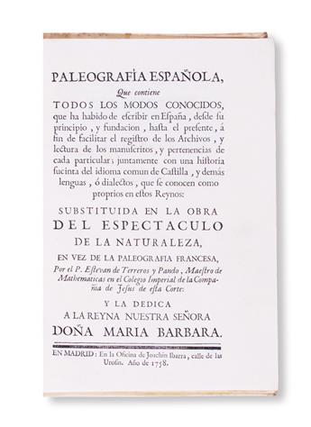 TERREROS Y PANDO, ESTEBAN DE. Paleografía Española, que contiene todos los modos conocidos que ha habido de escribir en España.  1758